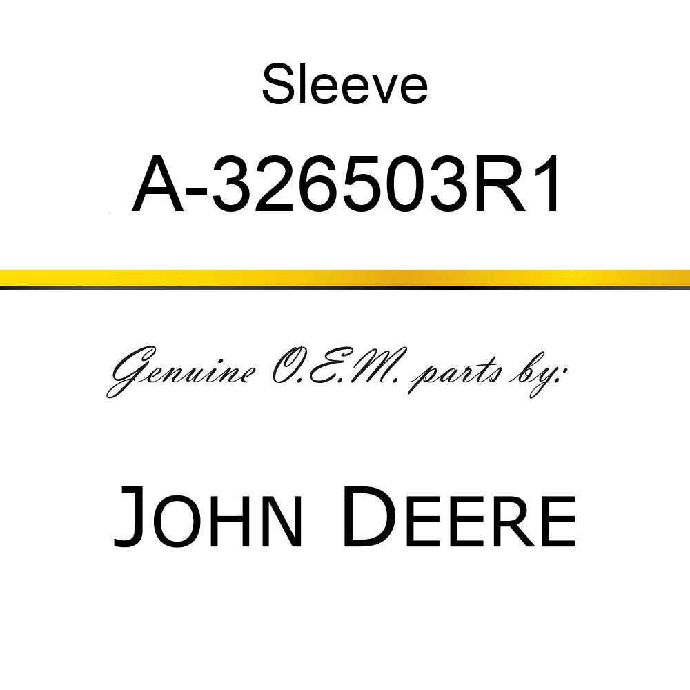 Sleeve - SLEEVE, INJECTOR A-326503R1