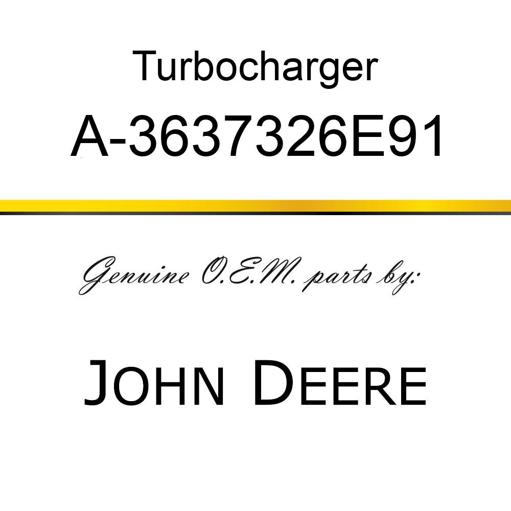 Turbocharger - TURBOCHARGER A-3637326E91