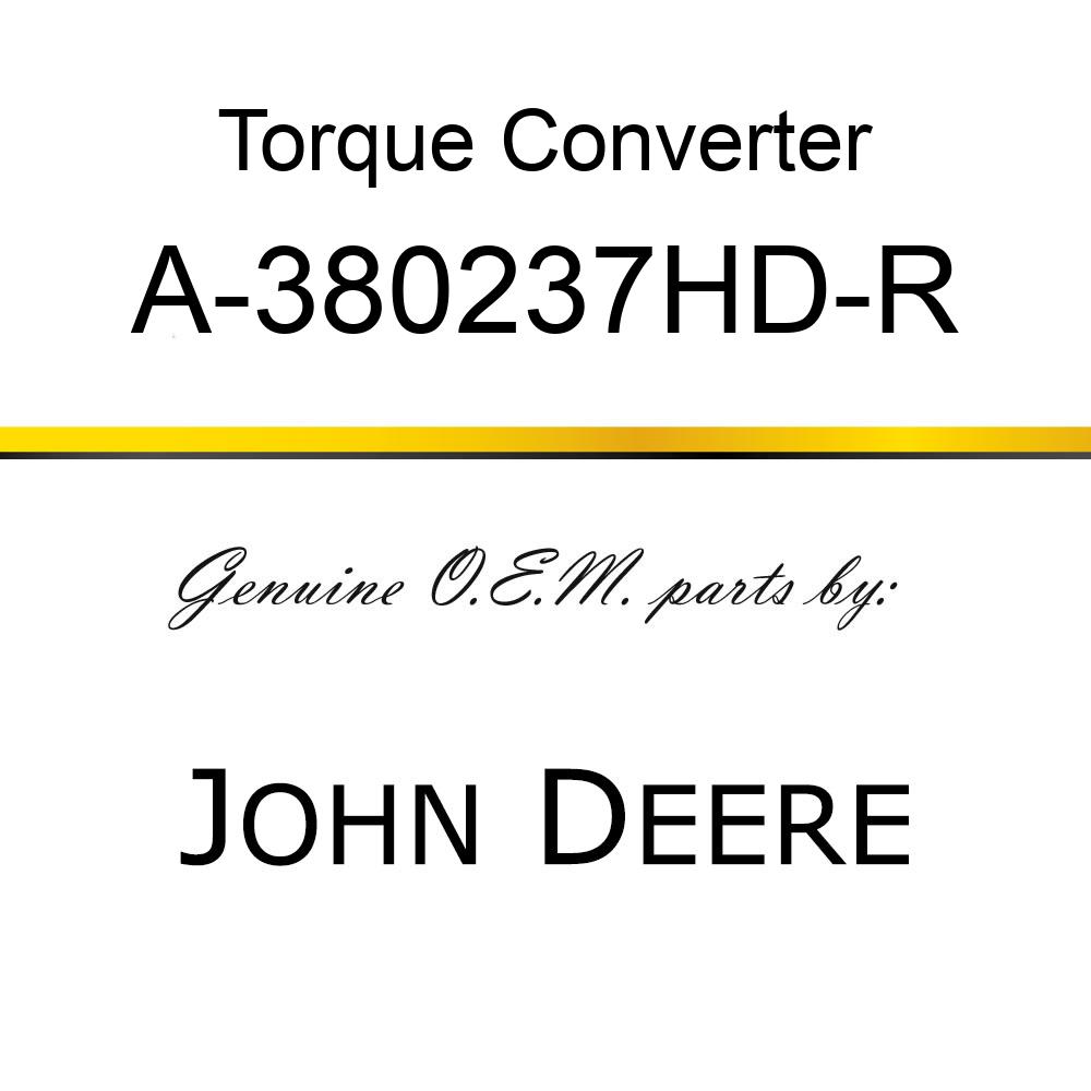 Torque Converter - RE-MFG. TORQUE AMP, HD A-380237HD-R