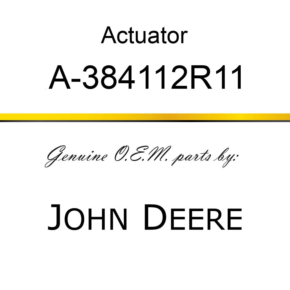 Actuator - ACTUATOR, VALVE SPOOL A-384112R11