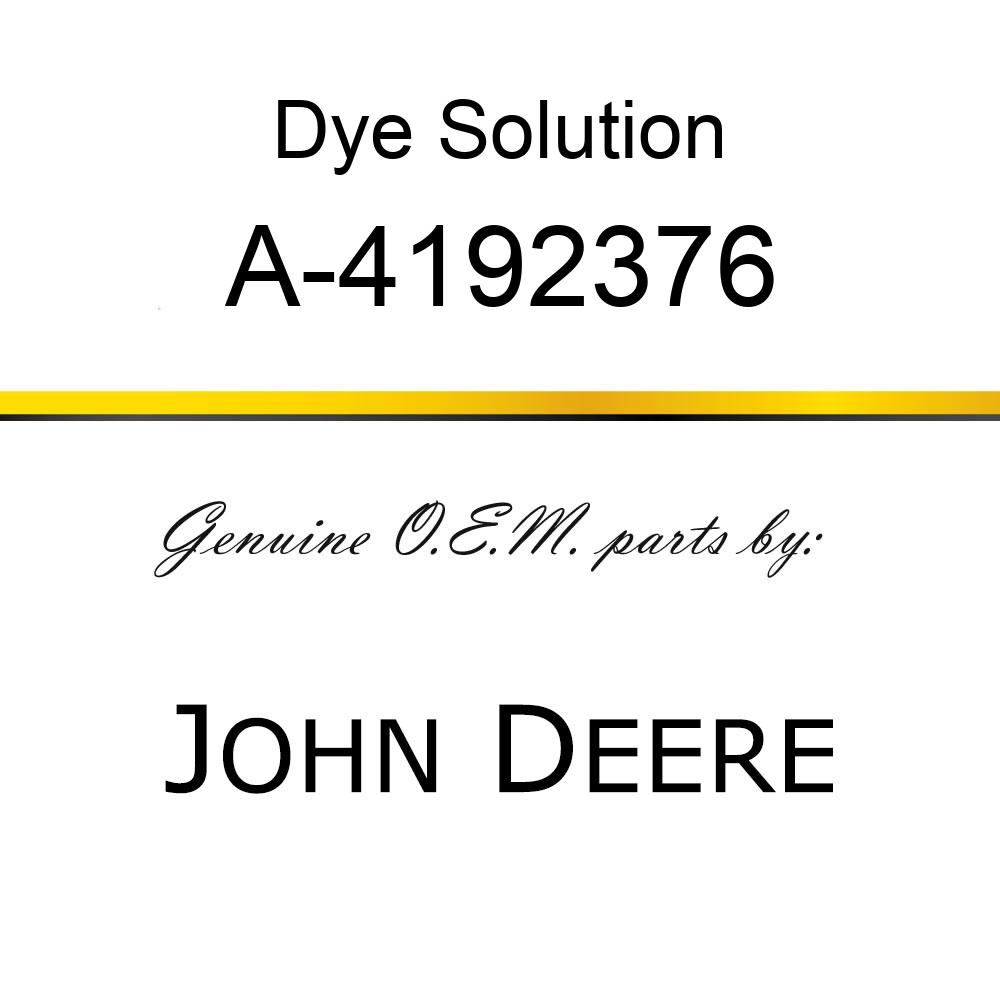 Dye Solution - DYE INJECTOR A-4192376