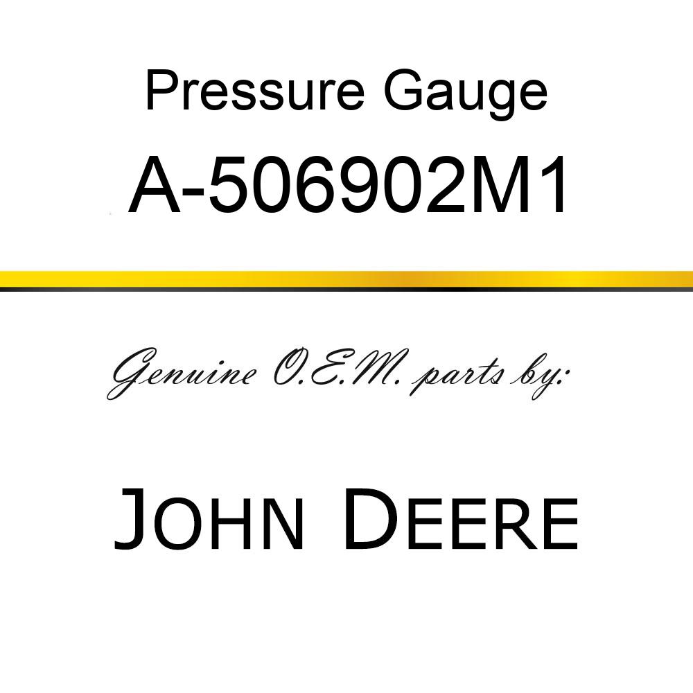 Pressure Gauge - OIL PRES GAUGE A-506902M1