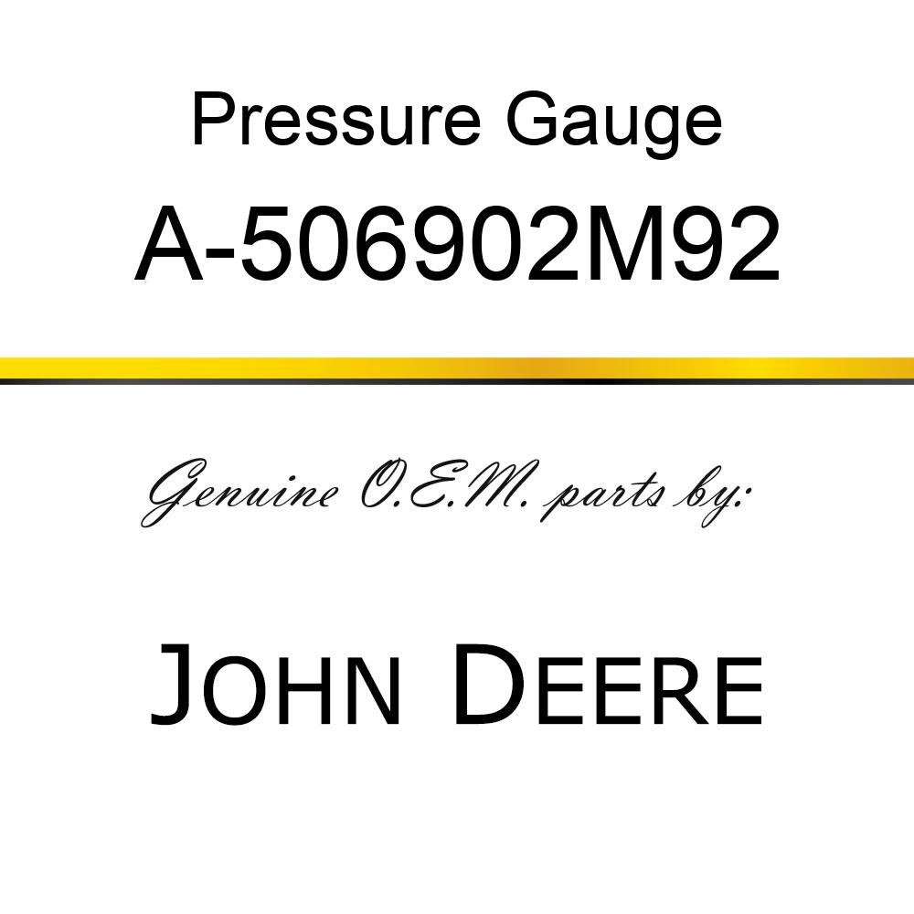 Pressure Gauge - OIL PRES GAUGE A-506902M92
