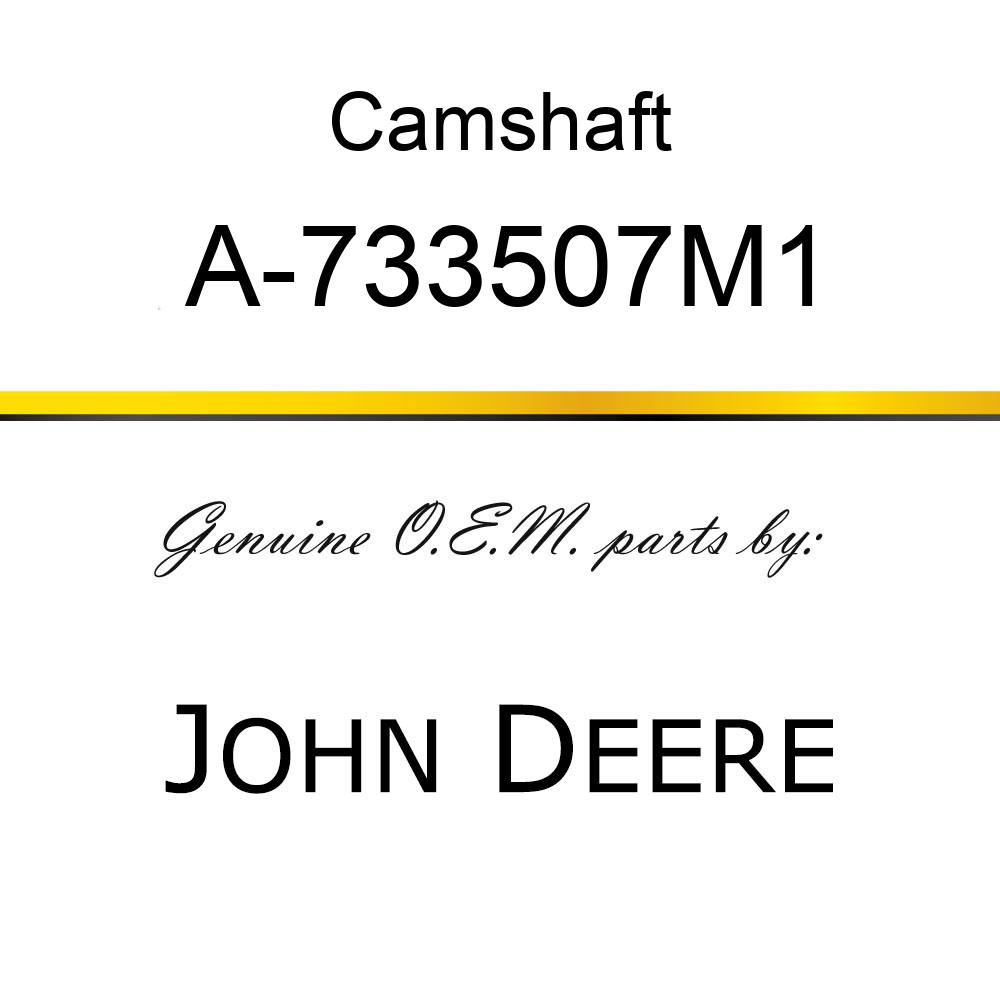 Camshaft - CAMSHAFT A-733507M1