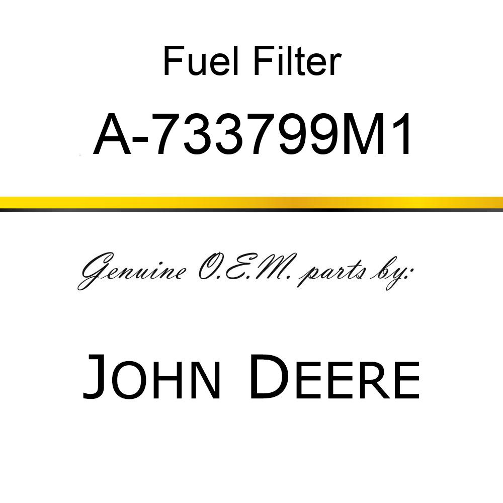 Fuel Filter - STRAINER A-733799M1