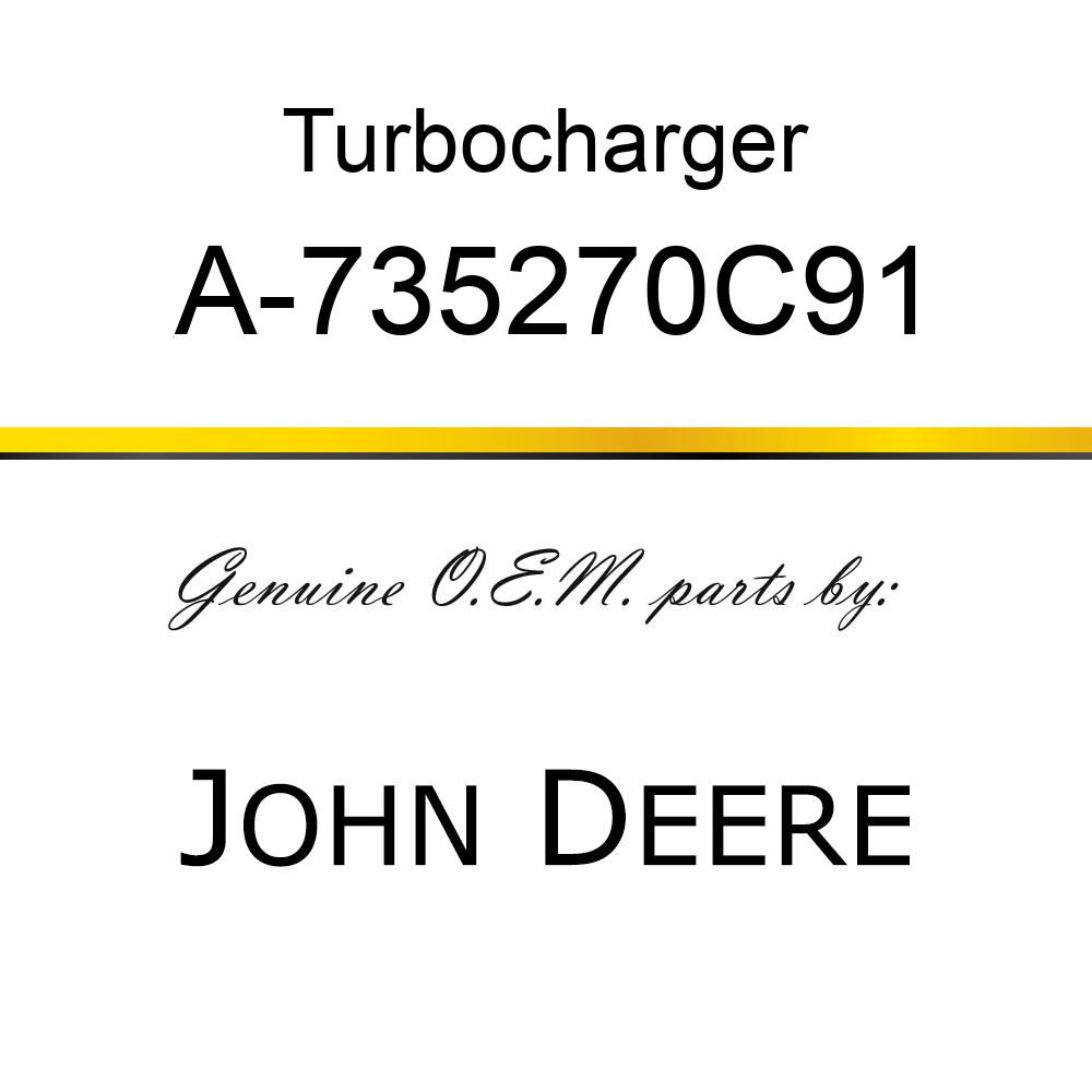 Turbocharger - TURBOCHARGER A-735270C91