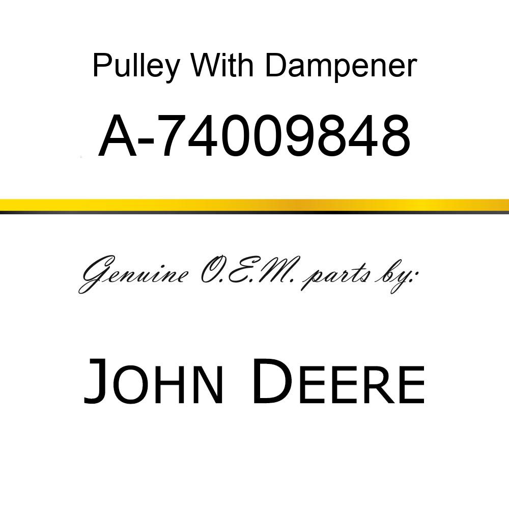 Pulley With Dampener - PULLEY, CRANKSHAFT DAMPER A-74009848