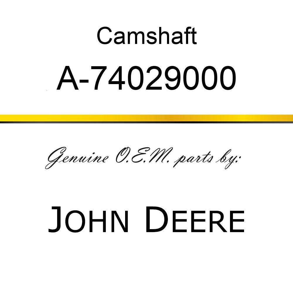 Camshaft - CAMSHAFT A-74029000