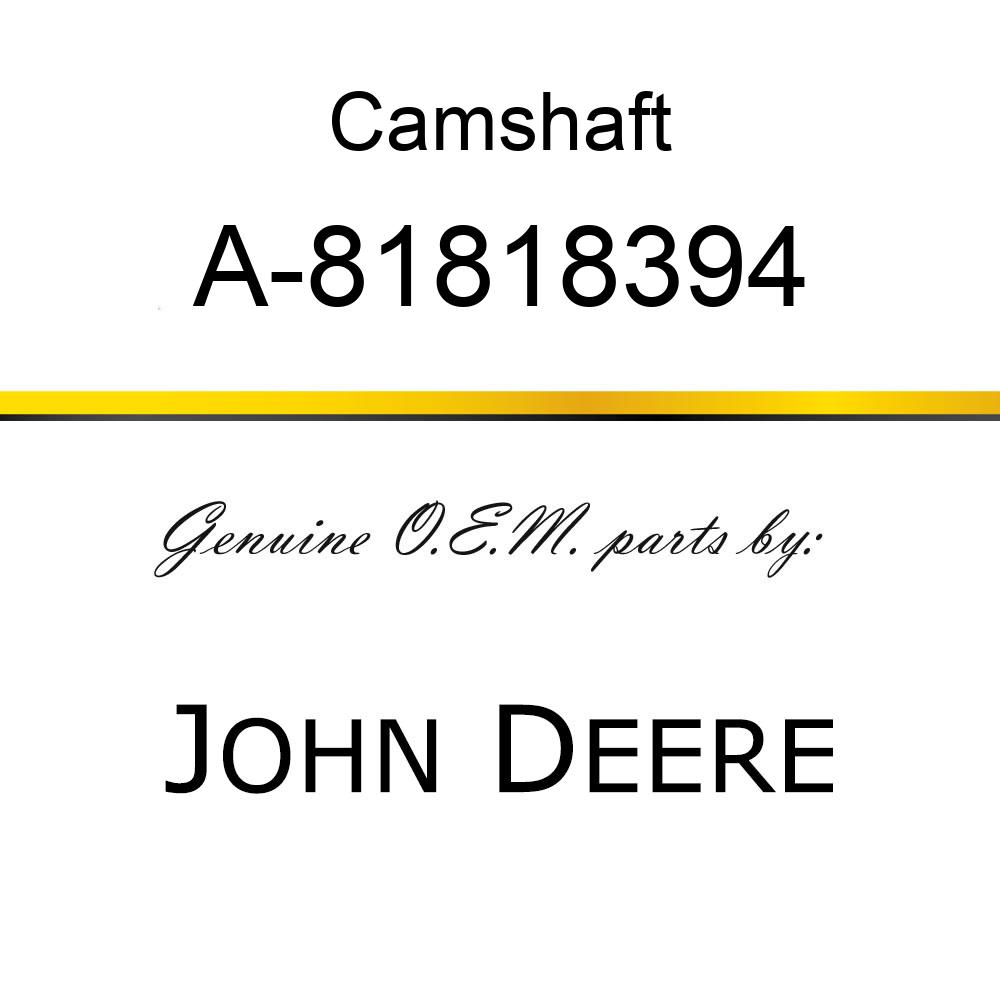 Camshaft - CAMSHAFT A-81818394