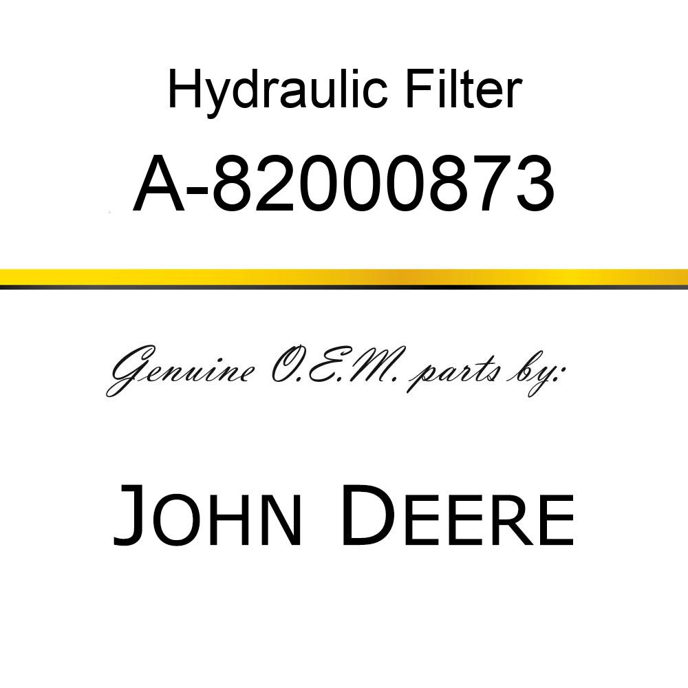 Hydraulic Filter - HYDRAULIC FILTER A-82000873