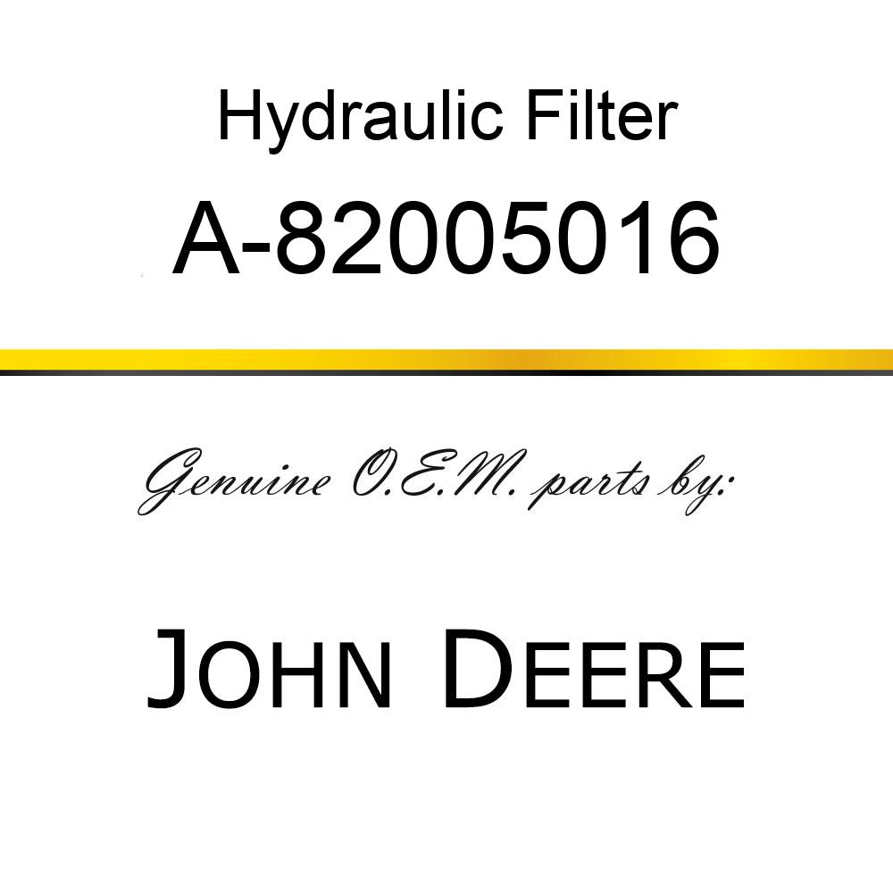 Hydraulic Filter - HYDRAULIC FILTER A-82005016