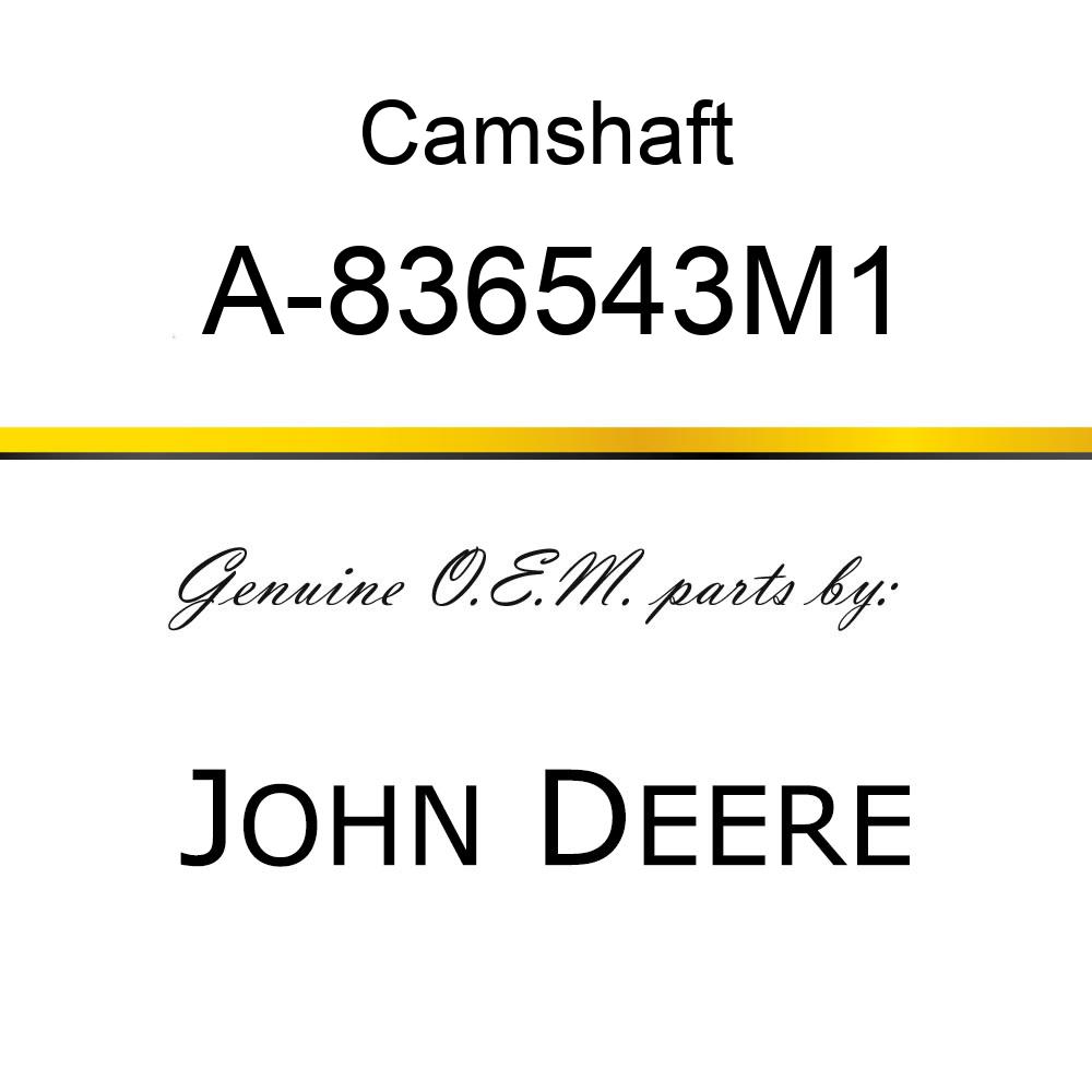 Camshaft - CAMSHAFT A-836543M1