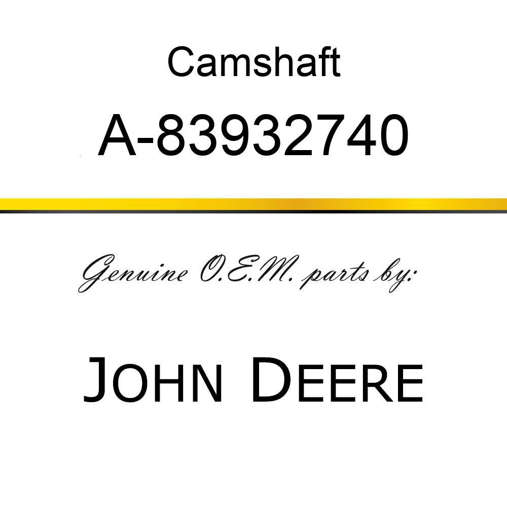 Camshaft - CAMSHAFT A-83932740