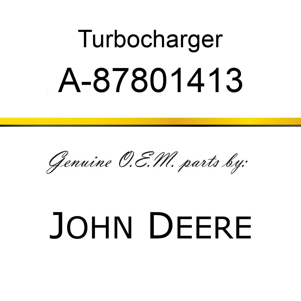 Turbocharger - TURBOCHARGER A-87801413