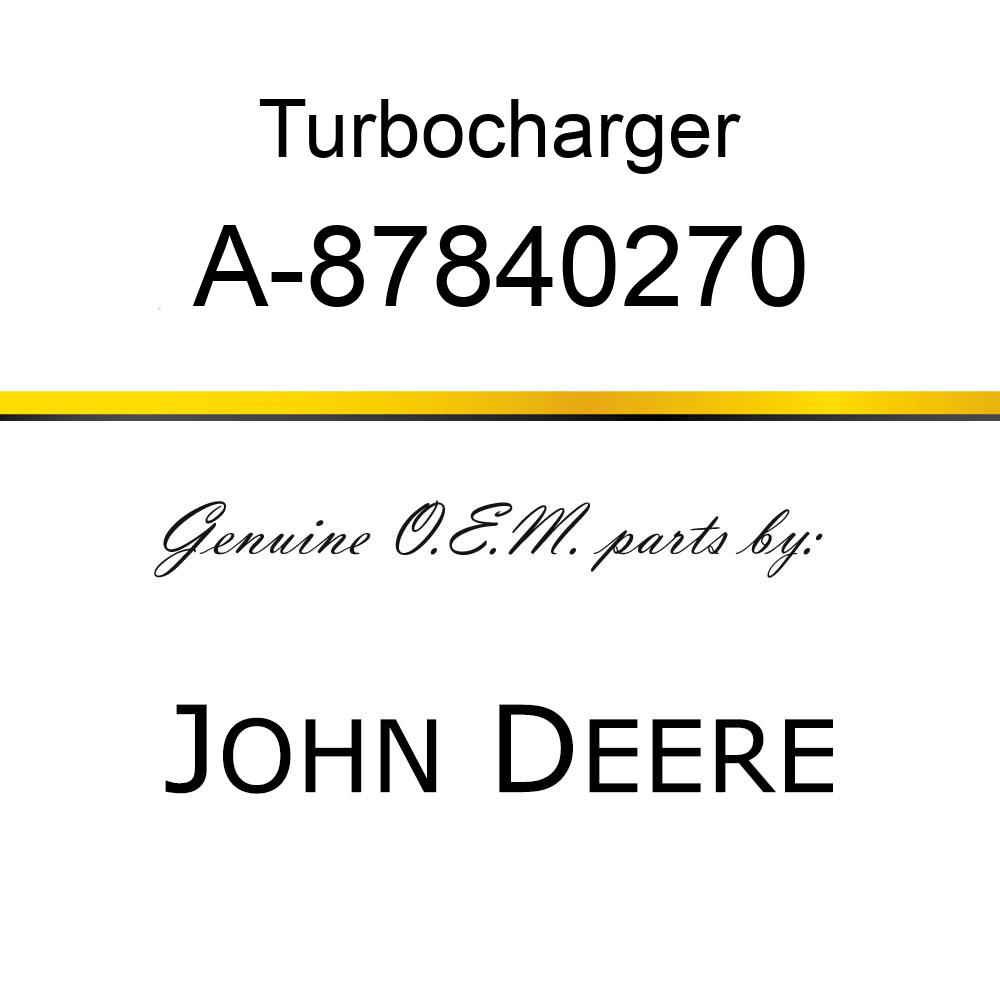 Turbocharger - TURBOCHARGER A-87840270