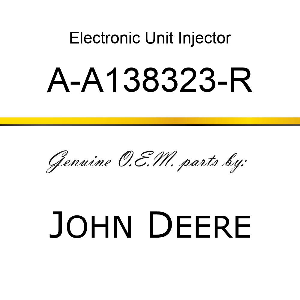 Electronic Unit Injector - INJECTOR A-A138323-R