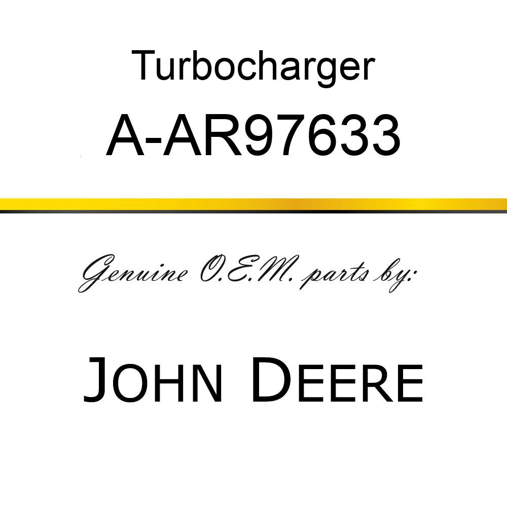 Turbocharger - TURBOCHARGER A-AR97633