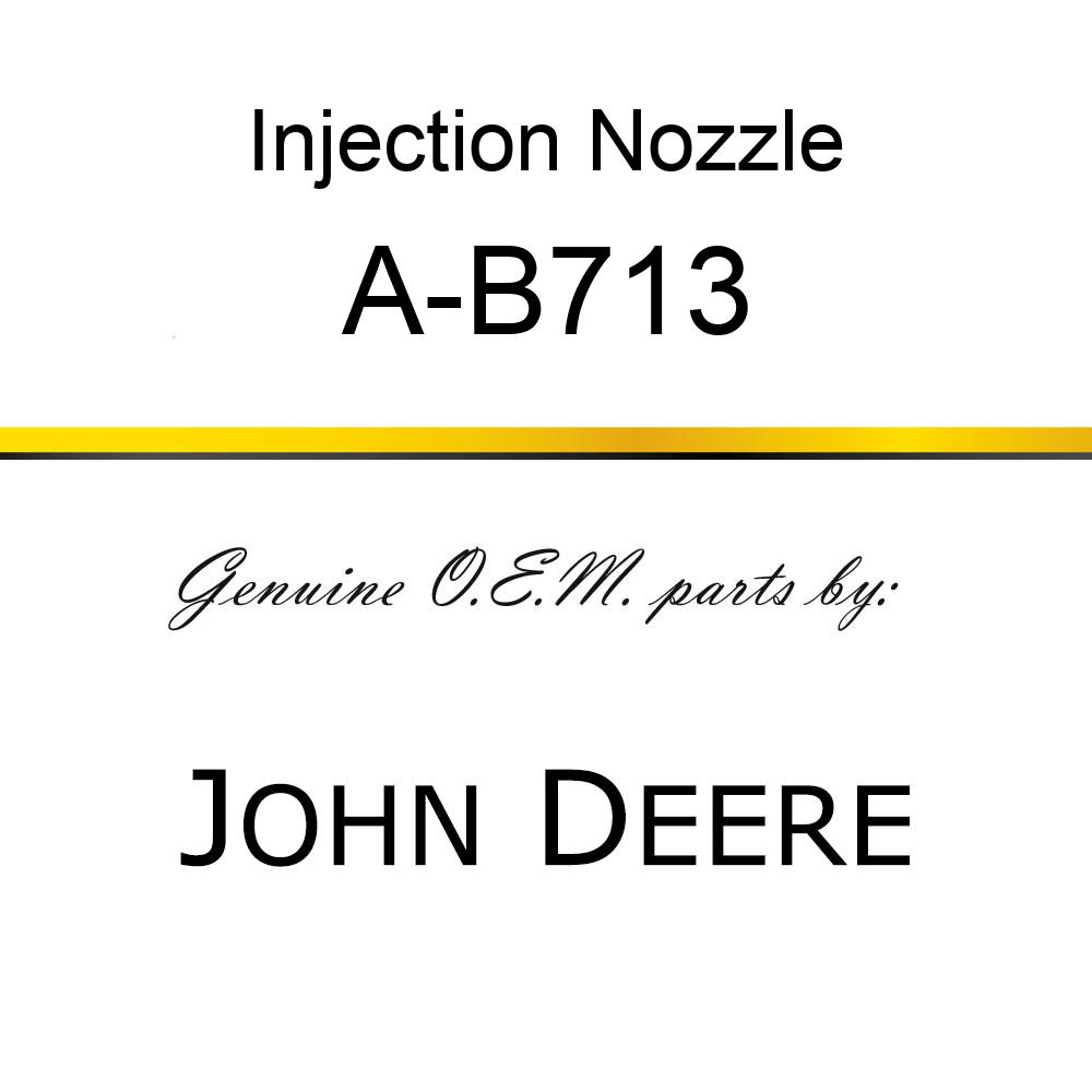 Injection Nozzle - INJECTOR A-B713