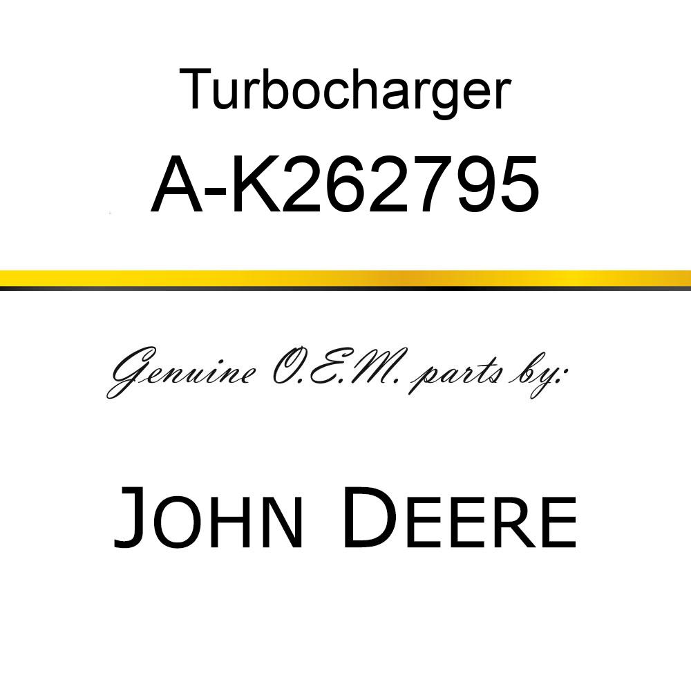 Turbocharger - TURBOCHARGER A-K262795