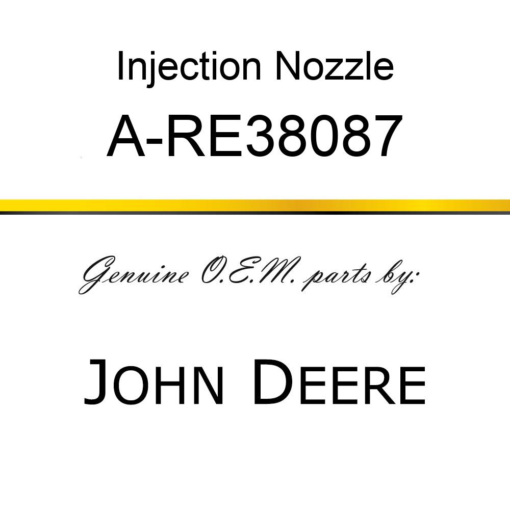 Injection Nozzle - INJECTOR A-RE38087