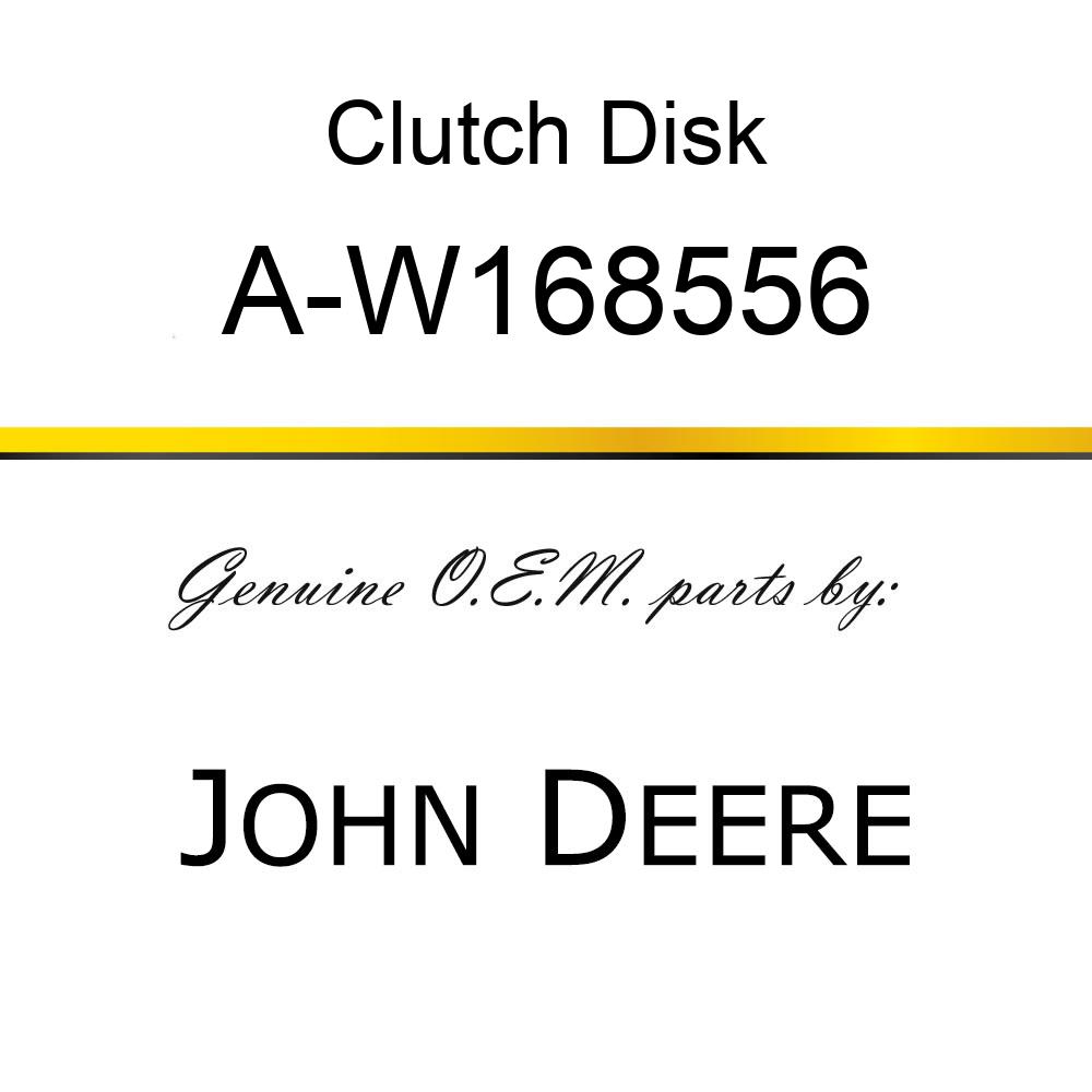 Clutch Disk - FRICTION CLUTCH DISC A-W168556