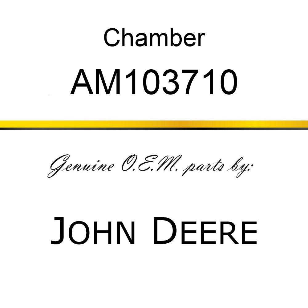 Chamber - CHAMBER, FLOAT ASSEMBLY AM103710