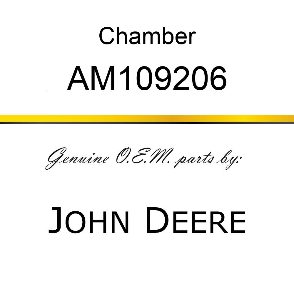 Chamber - CHAMBER ASSEMBLY AM109206
