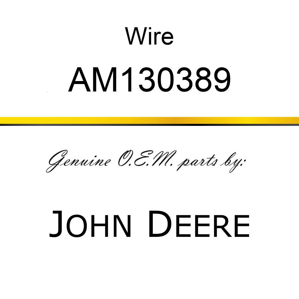 Wire - LEVER, GOVERNOR CONTROL AM130389