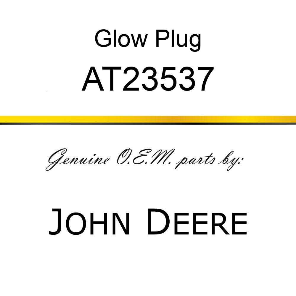 Glow Plug - PLUG,GLOW AT23537