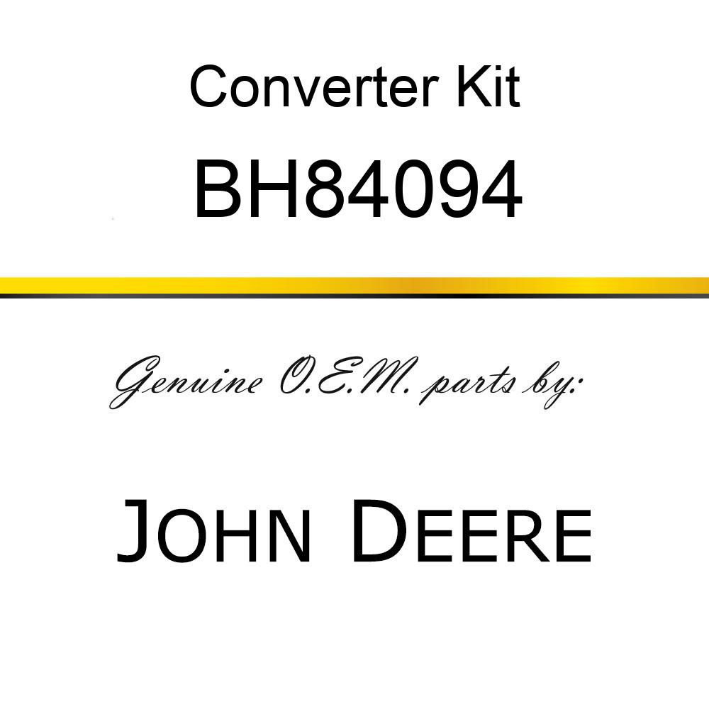Converter Kit - CONVERTER KIT BH84094