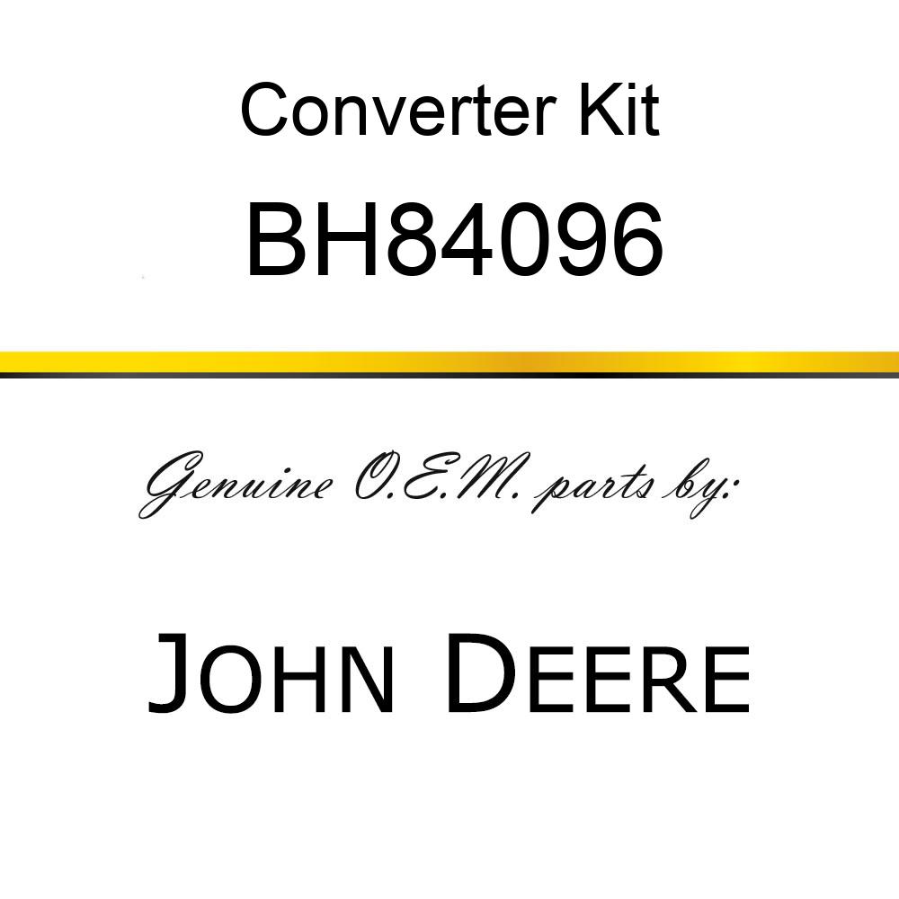 Converter Kit - CONVERTER KIT BH84096