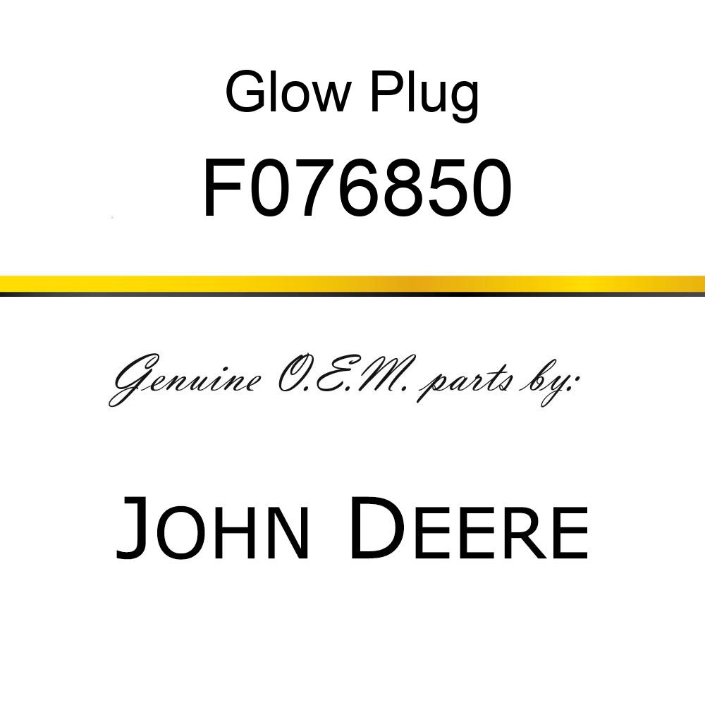 Glow Plug - GLOW PLUG F076850