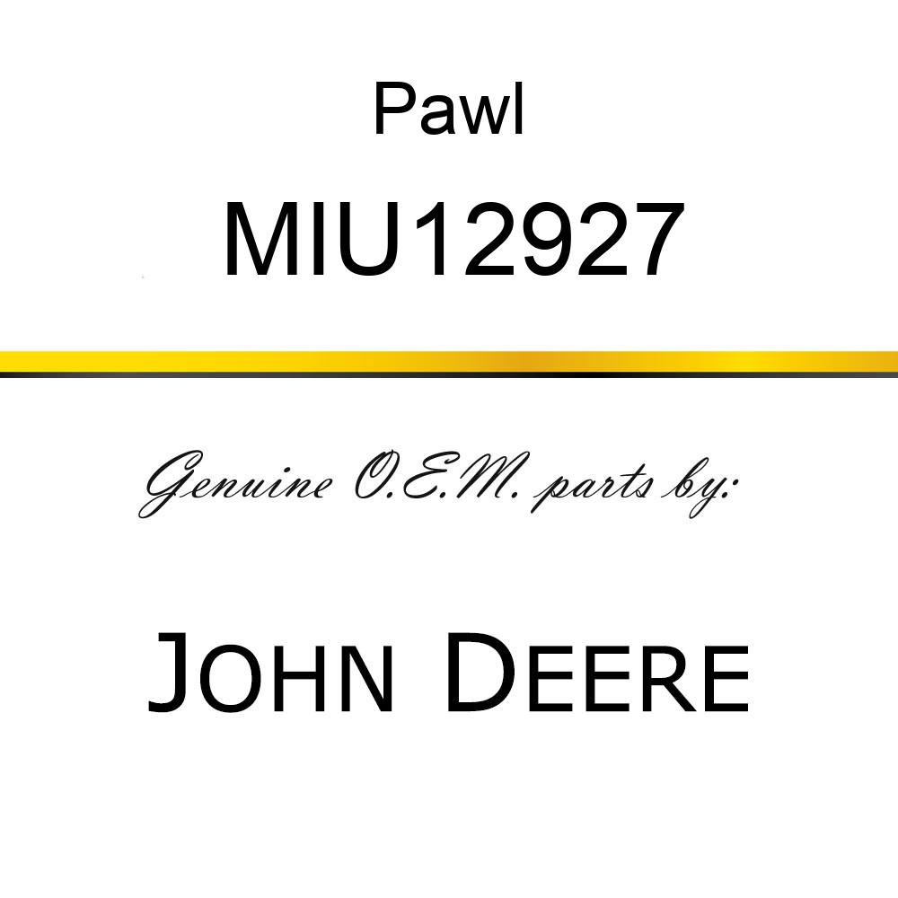 Pawl - PAWL, PAWL,STARTER-RECOIL MIU12927