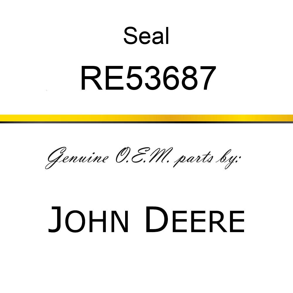 Seal - SEAL,CRANKSHAFT, REAR RE53687