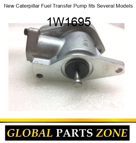 New Caterpillar Fuel Transfer Pump fits Several Models 1W1695