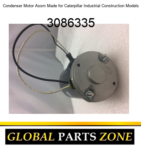 Condenser Motor Assm Made for Caterpillar Industrial Construction Models 3086335