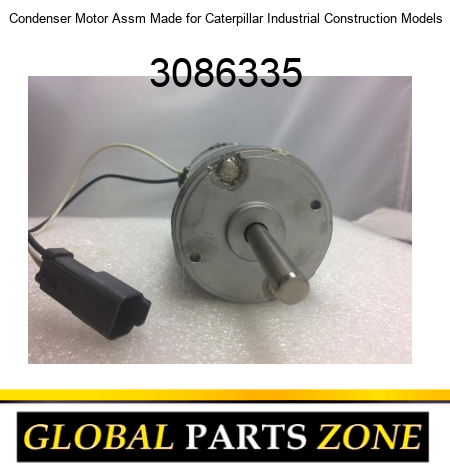 Condenser Motor Assm Made for Caterpillar Industrial Construction Models 3086335