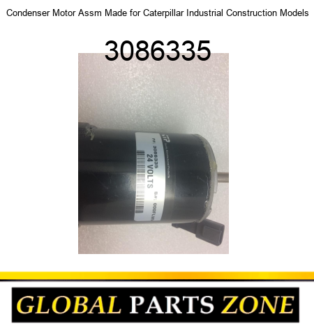 Condenser Motor Assm Made for Caterpillar Industrial Construction Models 3086335