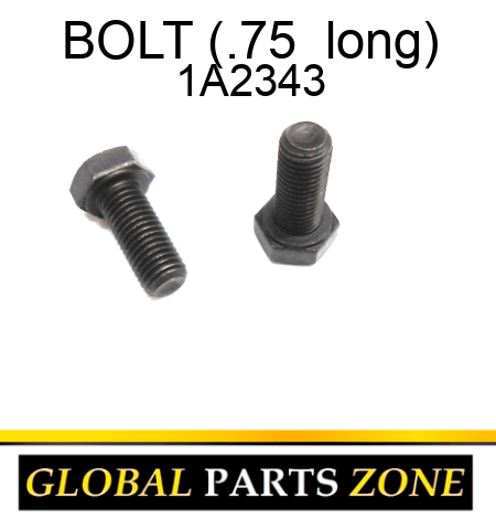 BOLT (.75  long) 1A2343