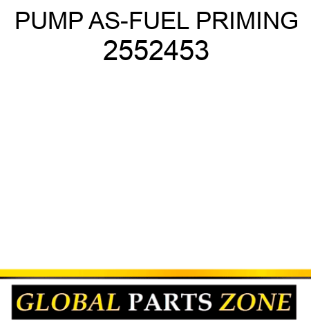 PUMP AS-FUEL PRIMING 2552453