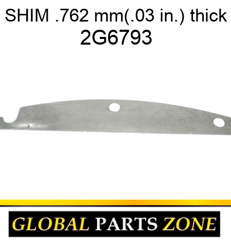 SHIM .762 mm(.03 in.) thick 2G6793