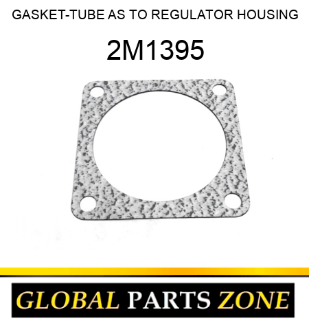 GASKET-TUBE AS TO REGULATOR HOUSING 2M1395