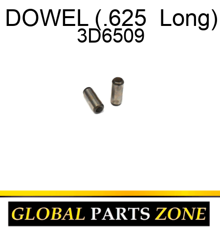 DOWEL (.625  Long) 3D6509