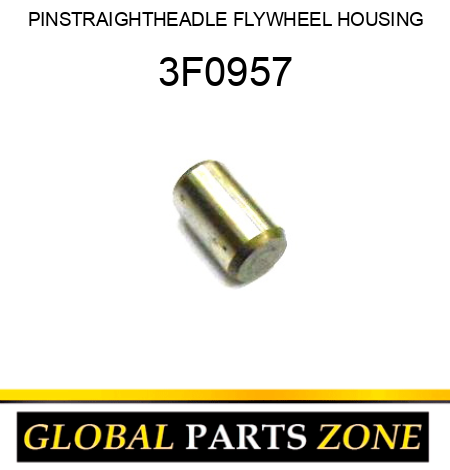 PIN,STRAIGHT,HEADLE FLYWHEEL HOUSING 3F0957