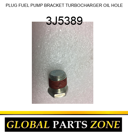 PLUG FUEL PUMP BRACKET TURBOCHARGER OIL HOLE 3J5389