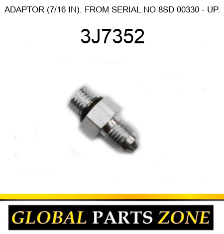 ADAPTOR (7/16 IN). FROM SERIAL NO 8SD 00330 - UP. 3J7352