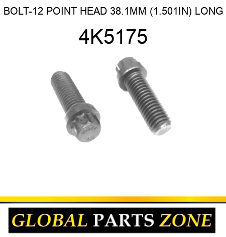 BOLT-12 POINT HEAD 38.1MM (1.501IN) LONG 4K5175