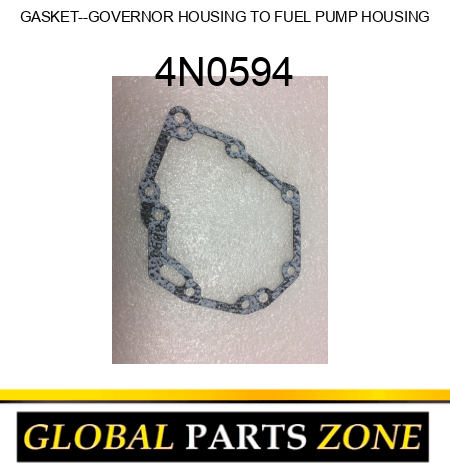 GASKET--GOVERNOR HOUSING TO FUEL PUMP HOUSING 4N0594