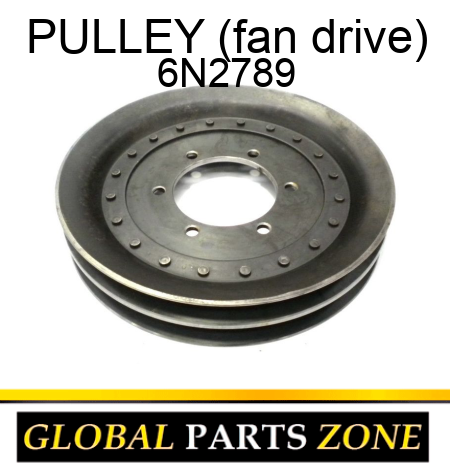PULLEY (fan drive) 6N2789