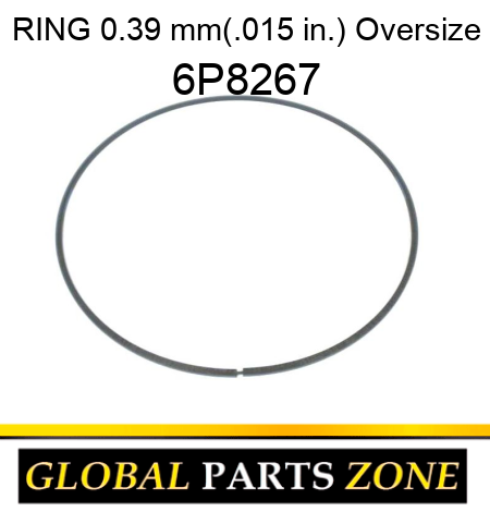 RING 0.39 mm(.015 in.) Oversize 6P8267